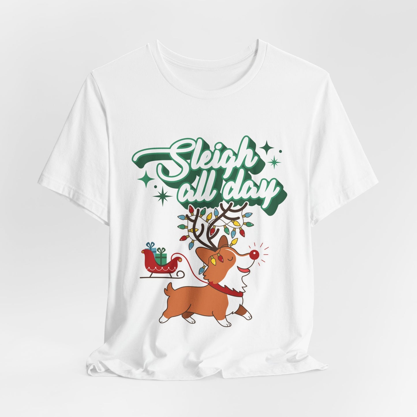 "Sleigh All Day " Corgi Christmas T-Shirt