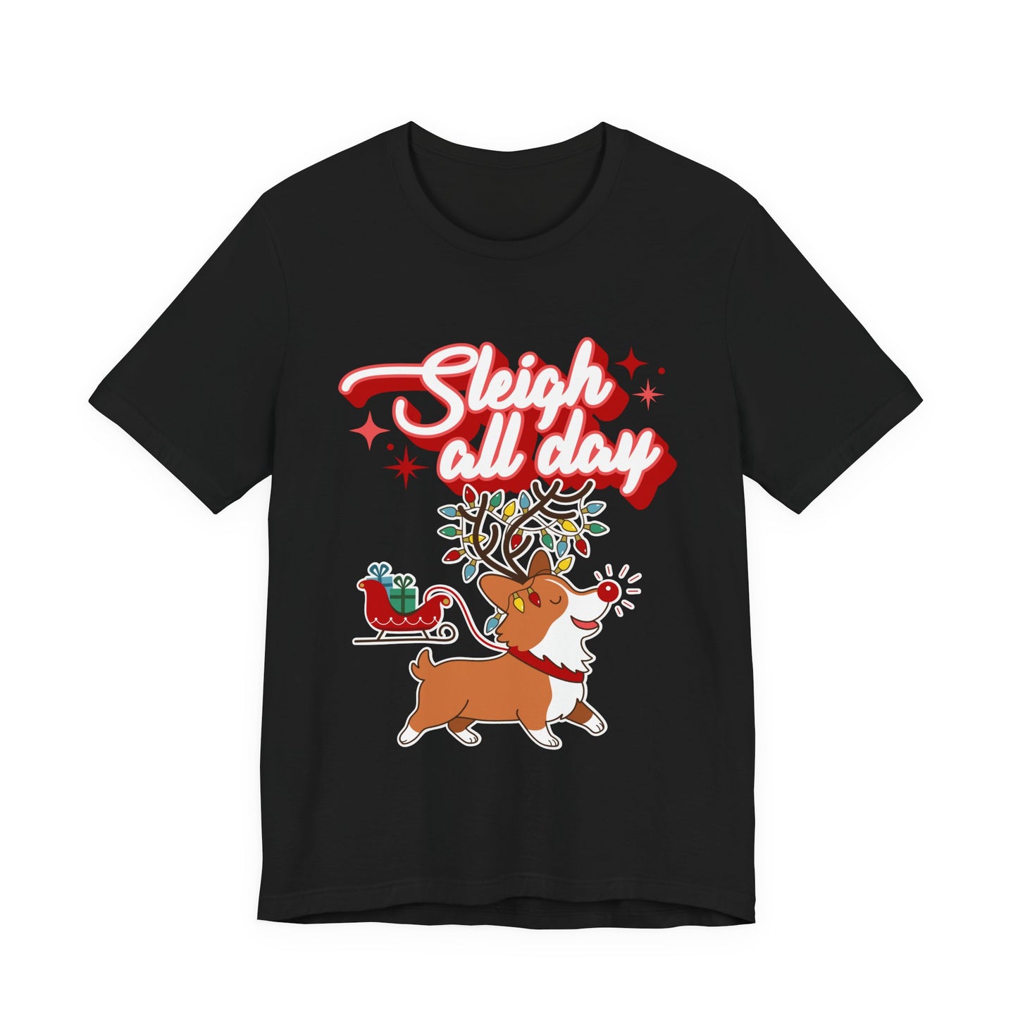 "Sleigh All Day " Corgi Christmas T-Shirt