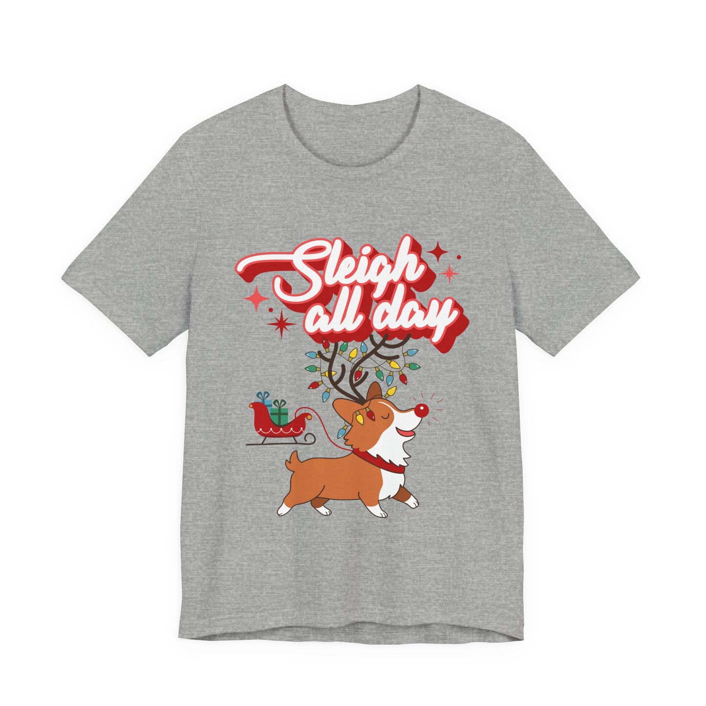 "Sleigh All Day " Corgi Christmas T-Shirt