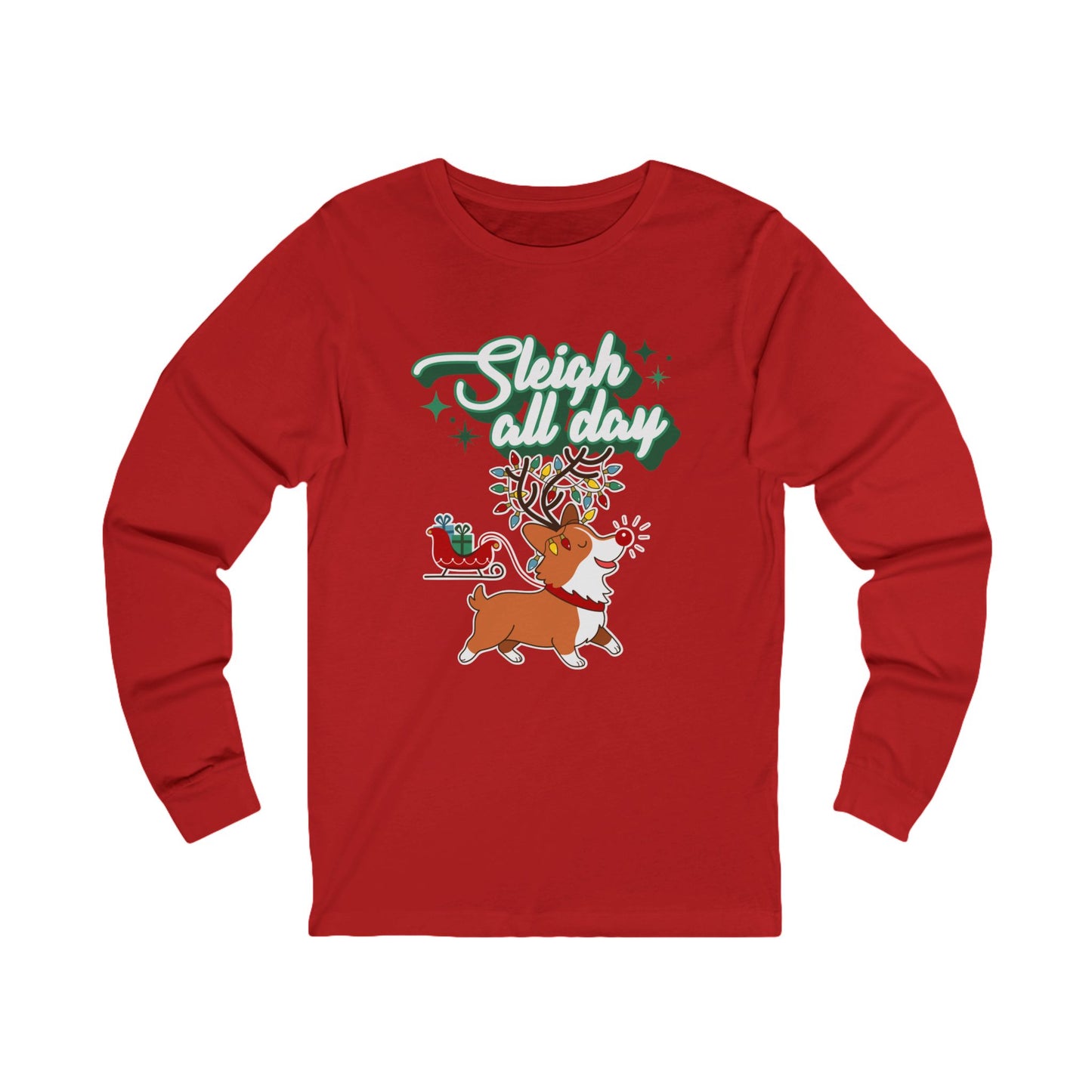 "Sleigh All Day"  Corgi Christmas Long Sleeve T-Shirt